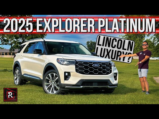 The 2025 Ford Explorer Platinum Is An Elegant 3-Row Family SUV With Lincoln Vibes
