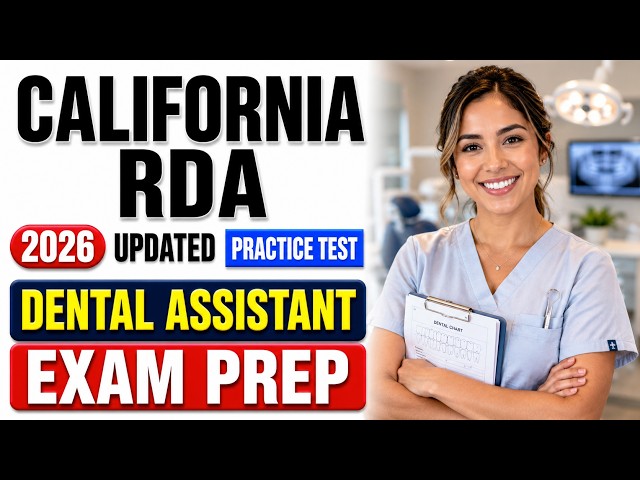 California RDA Practice Test /Dental Assistant Exam Prep;Pass the 2026 California RDA Exam