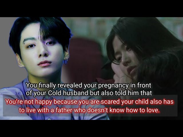 You finally revealed your pregnancy infront of your cold husband but also told him that you're not -