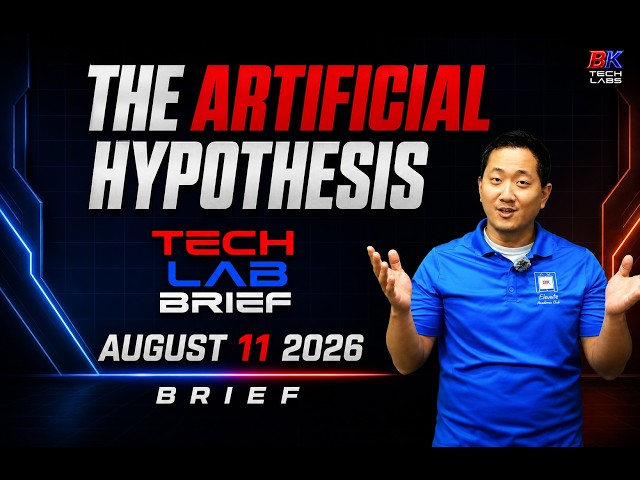 The Artificial Hypothesis - Full Tech Lab Brief - August 11, 2026