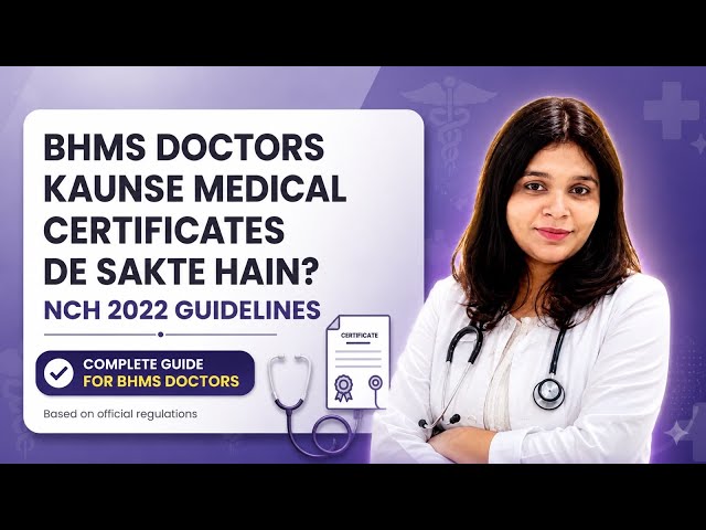 BHMS Doctor Kaunse Medical Certificates De Sakta Hai? | NCH Regulations 2022