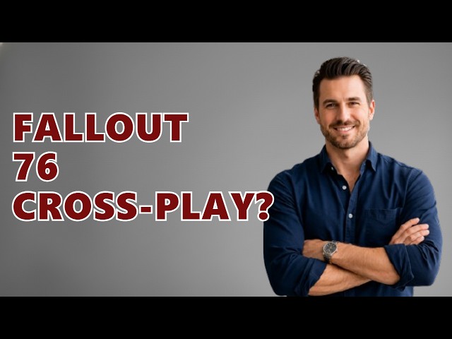 Is Fallout 76 Cross Platform Xbox PC?