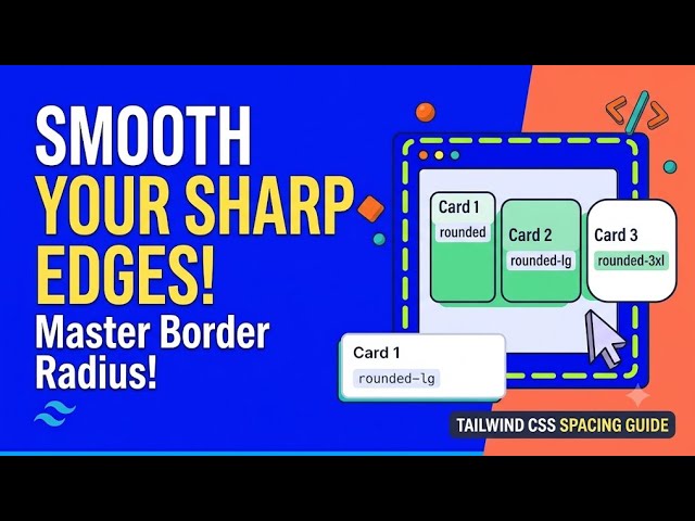 Box Model Part 3: Mastering Borders & Radius in Tailwind CSS 🚀