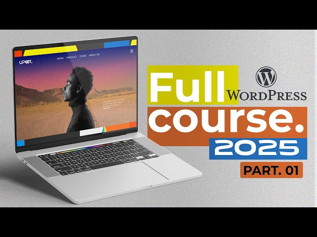 Full Course WordPress Step-by-Step Guide - 2025