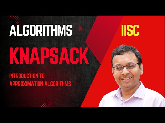 Algorithms: DAA (IISc): Lec 4F. 0/1 Knapsack Problem: Intro to Approximation Algorithms