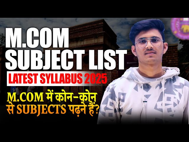 M.Com Full Syllabus Explained in Hindi | M.Com Subject List 2025