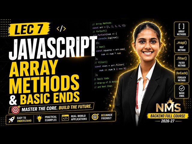 NMS Backend Full Course (2026-27) || Array Methods & Basic Ends || Lecture -7 By Ananya Goswami