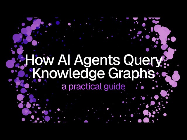 How AI Agents Query Knowledge Graphs (a practical guide)
