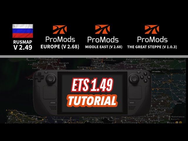 ETS2 — PROMODS 2.68 & RUSMAP 2.49 STEAM DECK TUTORIAL