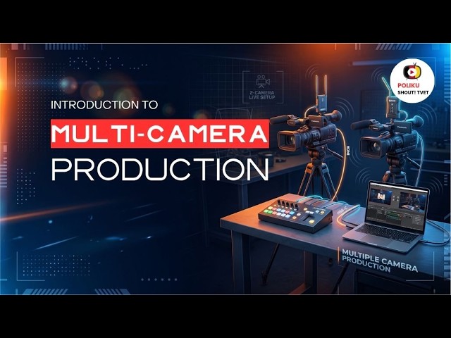 Introduction to Multi-Camera Production