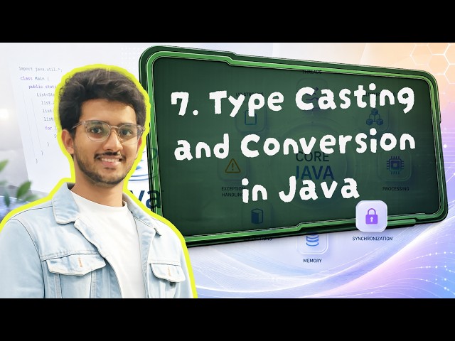 Lecture 7 |  Type Casting and Conversion in Java | Advanced Java