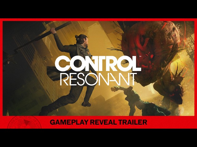 CONTROL Resonant – Official Gameplay Reveal | State of Play
