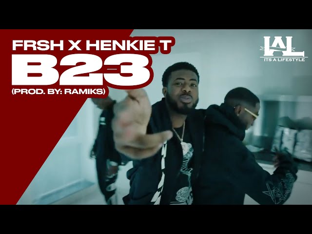 Frsh X Henkie T - B23 (Prod. By: Ramiks)