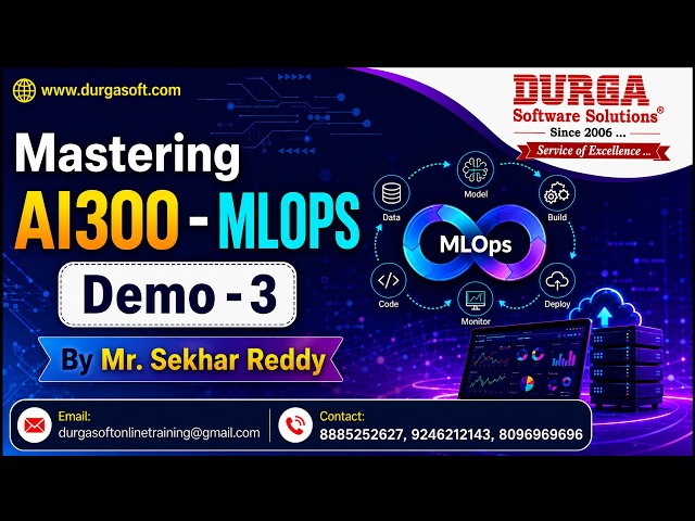 Mastering AI300 - MLOPS tutorials || Demo - 3 || by Mr. Sekhar Reddy On 26-08-2026 @6AM (IST)