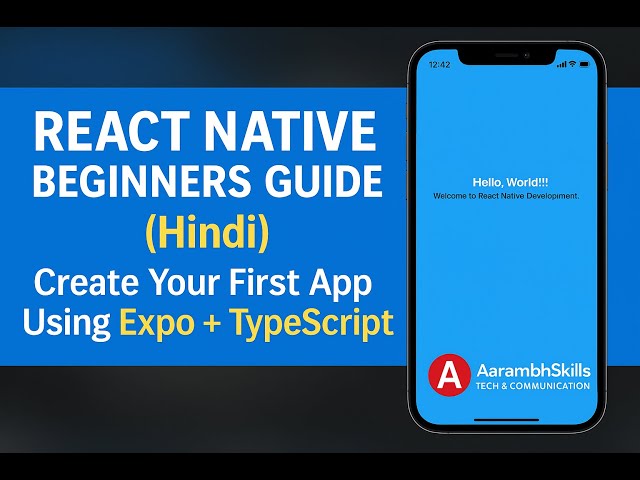 React Native Beginners Guide (Hindi) | How to Make Your First App Using Expo + TypeScript