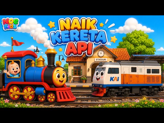 🚂 Naik Kereta Api Tut Tut Tut! 🎵 | Lagu Anak Indonesia Populer & Ceria | Noe Kids