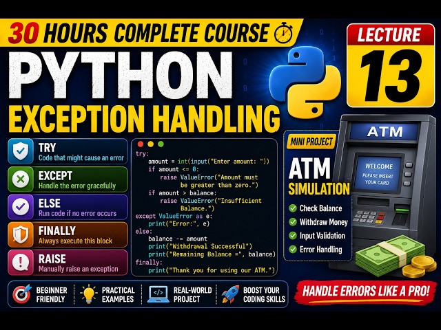 Python Exception Handling Tutorial | Lecture 13 | try, except, else, finally & raise | ATM Project