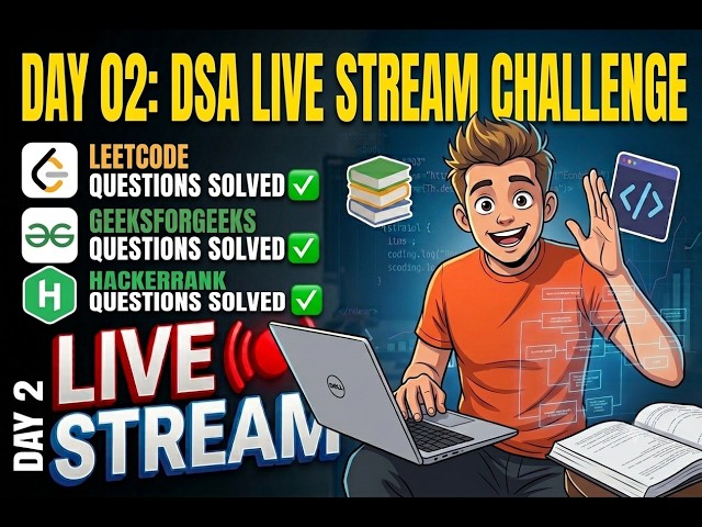 DAY 02: 2 Hours DSA + 30 Mins Reading | Live Problem Solving