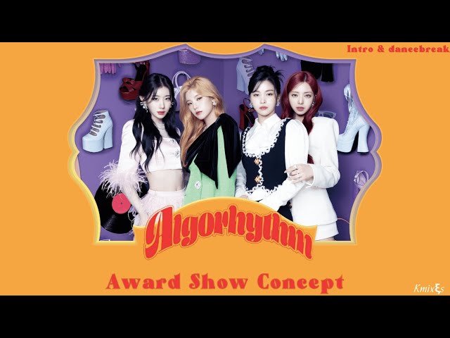 ITZY • 'Algorhythm'  [Intro + Dance Break] Award Show Concept