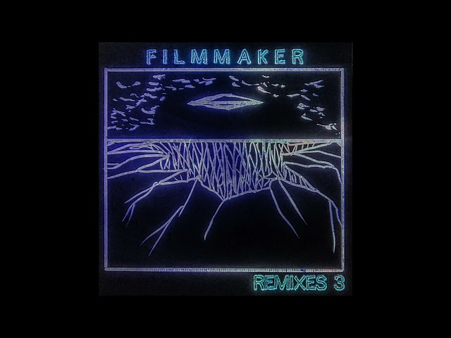 FILMMAKER - REMIXES 3 [Full Compilation]