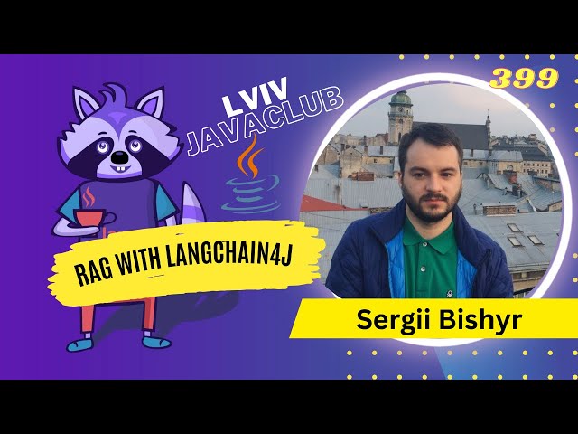 Lviv JavaClub [Event 399] RAG with Langchain4j by Sergii Bishyr