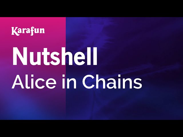 Nutshell - Alice in Chains | Karaoke Version | KaraFun