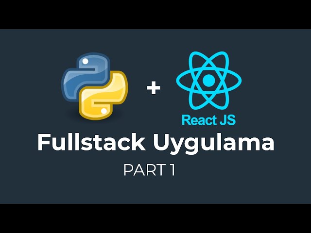 FastAPI + React.js ile Fullstack Uygulama Geliştirme # 1