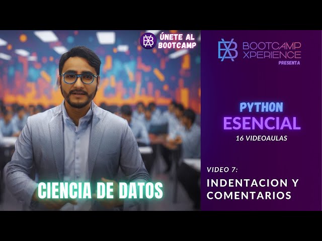 Python Esencial #07 - Indentación, Comentarios y f-Strings