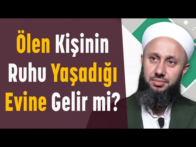 Ruhu Yaşadığı Evine Gelir mi? - Fatih Kalender Hoca #fetvalar #fetva #ehlisünnet
