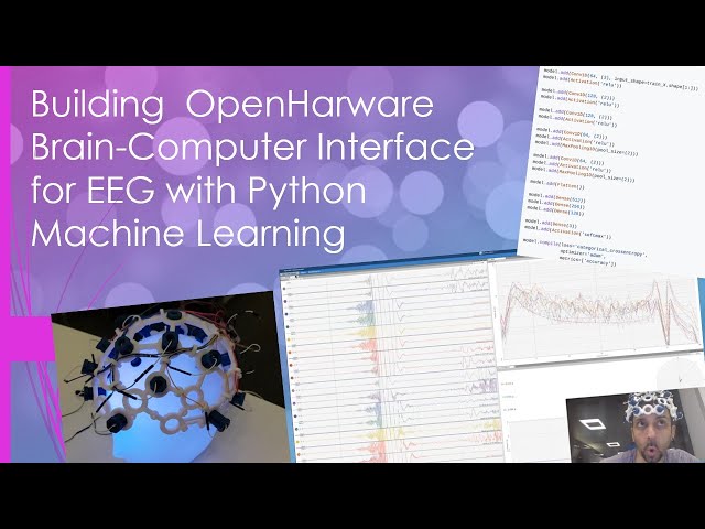 Unlocking  OpenBCI: Building  OpenHardware Brain-Computer Interface for EEG Python Machine Learning