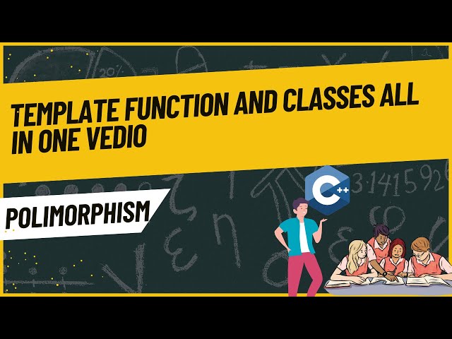 Harnessing the Power of Template Functions and Classes in C++"