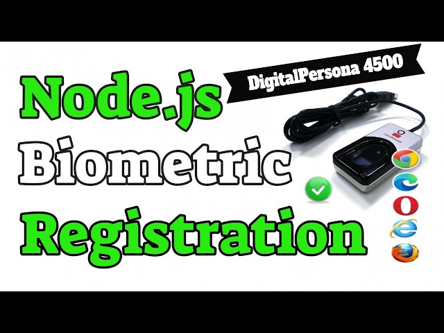 Node.js Web Biometric Registration DEMO - PART 1