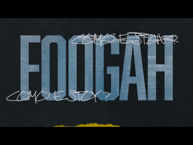 FOOGAH - CÓMO ESTOY? (Video oficial)