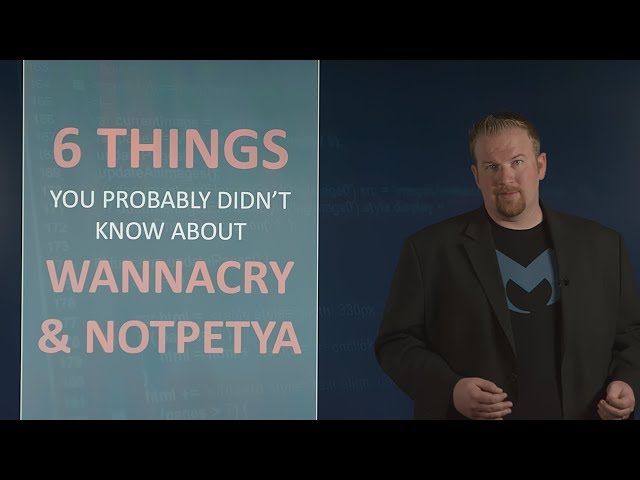 6 Things You Probably Didn't Know About WannaCry and NotPetya