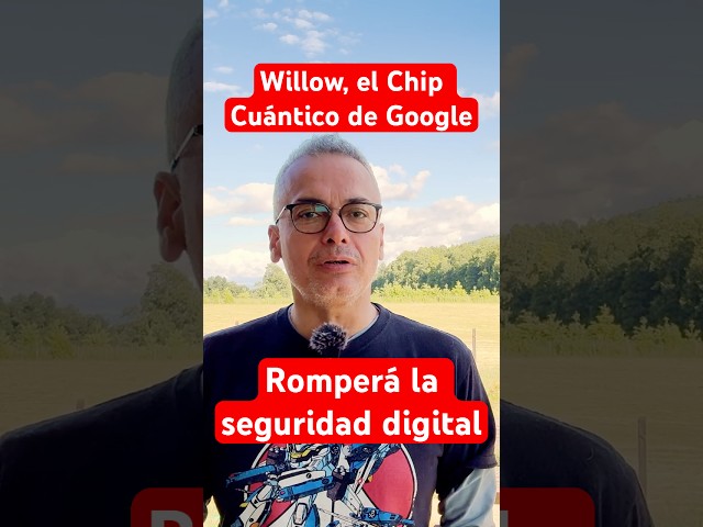 🚨 ¿Willow Romperá la Seguridad Digital? 🤯 - subtitulado #willowchip #google #QuantumComputing
