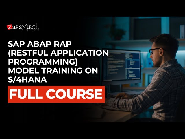 SAP ABAP RAP (Restful Application Programming) Model Training on S/4HANA Full Course | ZaranTech