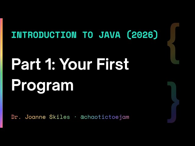 Intro to Java (2026) Part 1: Your First Program