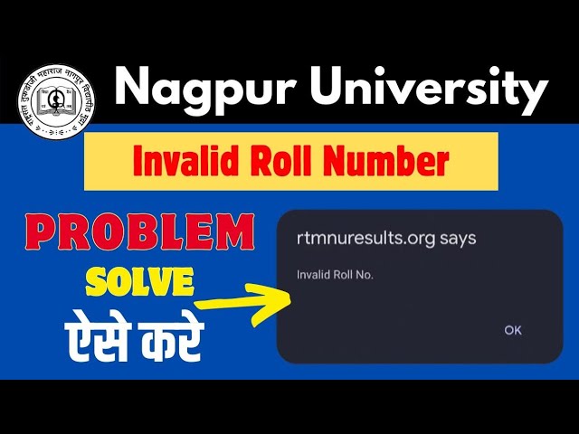 RTMNU Nagpur University Invalid Roll Number Problem | Causes and Solutions | result
