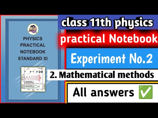 Class 11th physics practical notebook practical no. 2 Mathematical Methods all answers 11th physics 