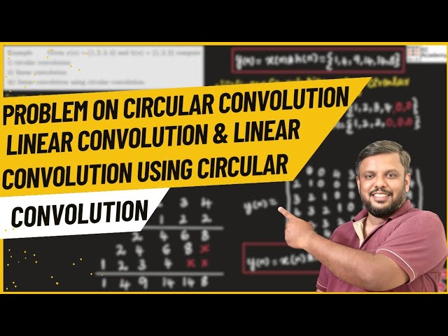 Problem- circular convolution, linear convolution & linear convolution using circular convolution