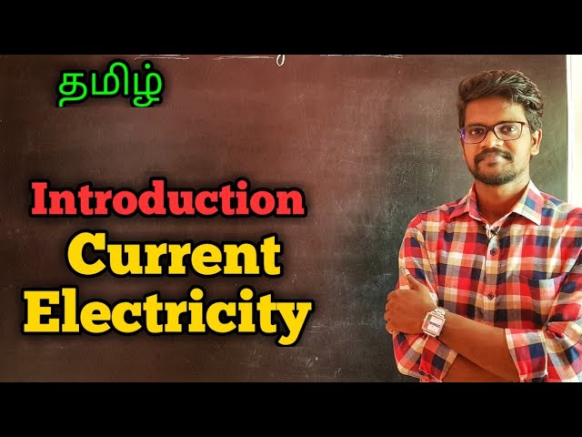 Introduction|Current Electricity|Physics 12|Tamil|MurugaMP