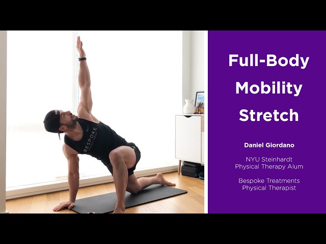 Full Body Mobility Stretches by Daniel Giordano | NYU Steinhardt Department of Physical Therapy