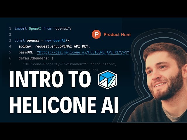 Helicone AI — The Open-source LLM Observability for Developers | Product Hunt