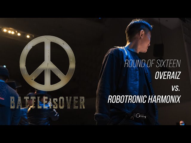 Overaiz vs. Robotronic harmonix - Round of 16 #BATTLEISOVER2022