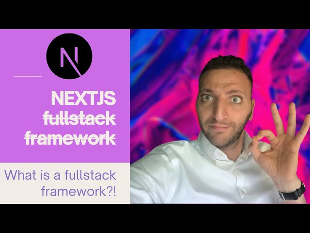 NextJS is not a fullstack framework - Here is what is