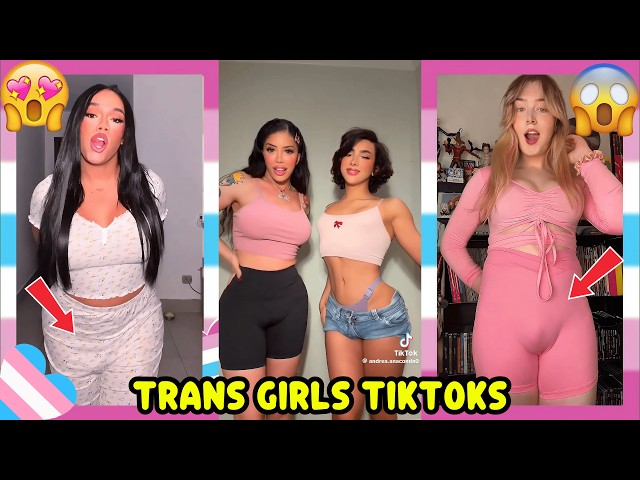 🔥Viral Trans Girls TikTok Compilation || TIKTOK TREND 2026 😍