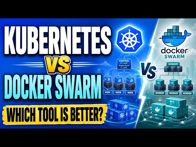 Kubernetes vs Docker Swarm: Which Container Orchestration Tool is Better? | Uplatz
