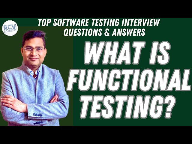 What is Functional Testing? | Software Testing Interview Questions