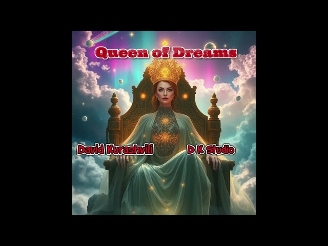 David Kurashvili - Queen of Dreams (Official Audio)