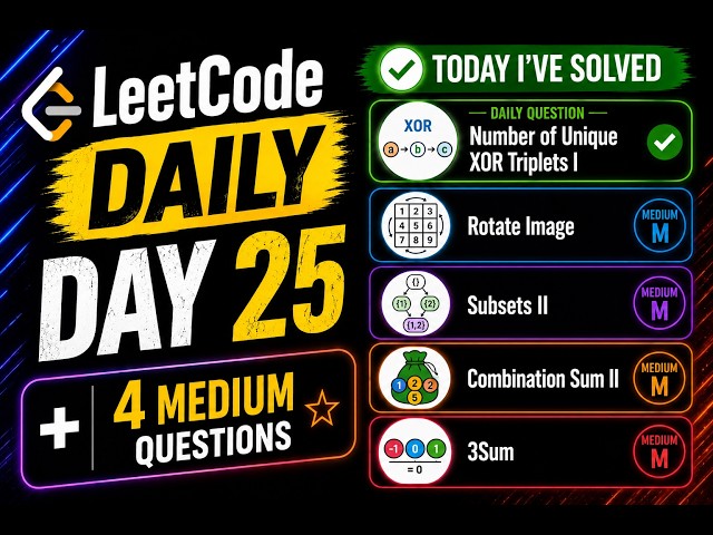 Leetcode Daily Day 25 + 4 Mediums